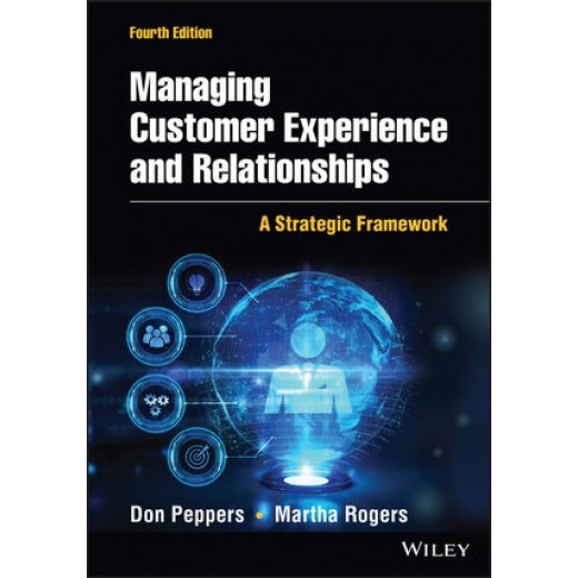* Managing Customer Experience and Relationships: A Strategic Framework 4th ed